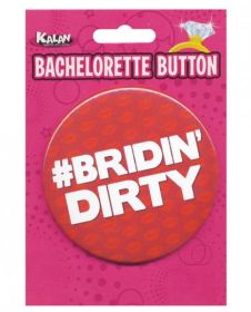 Bachelorette Button Bridin&#039; Dirty